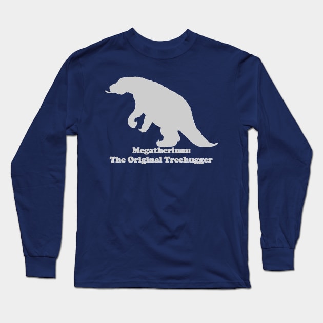 Back Design-- Megatherium: The Original Treehugger (Light) Long Sleeve T-Shirt by dabblersoutpost